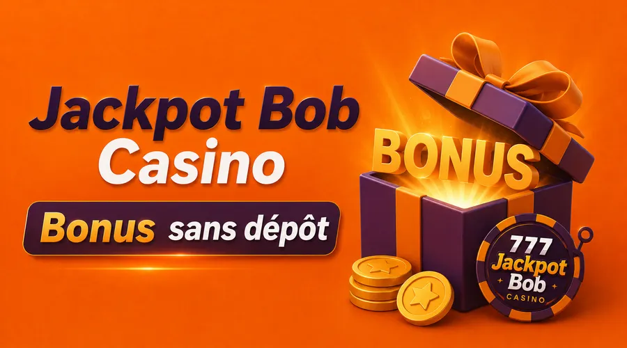 Jackpot Bob Casino Bonus sans dépôt